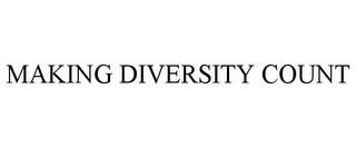 MAKING DIVERSITY COUNT