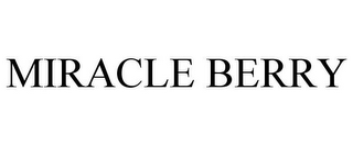 MIRACLE BERRY