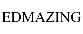EDMAZING