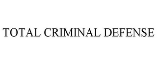 TOTAL CRIMINAL DEFENSE