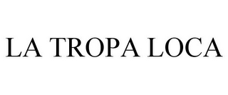 LA TROPA LOCA