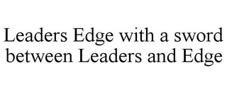 LEADERS EDGE WITH A SWORD BETWEEN LEADERS AND EDGE