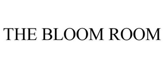 THE BLOOM ROOM