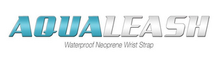 AQUALEASH WATERPROOF NEOPRENE WRIST STRAP