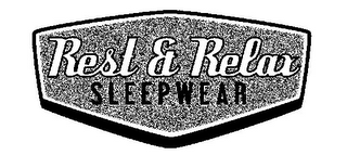 REST & RELAX SLEEPWEAR