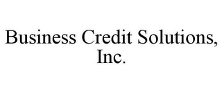 BUSINESS CREDIT SOLUTIONS, INC.