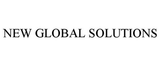 NEW GLOBAL SOLUTIONS