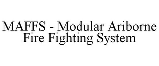 MAFFS - MODULAR ARIBORNE FIRE FIGHTING SYSTEM