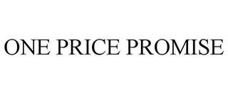 ONE PRICE PROMISE