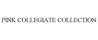 PINK COLLEGIATE COLLECTION