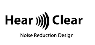 HEAR CLEAR NOISE REDUCTION DESIGN