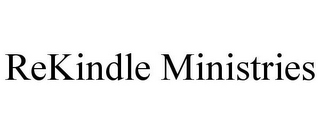 REKINDLE MINISTRIES