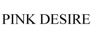 PINK DESIRE