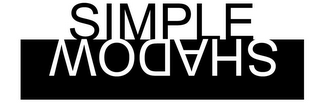 SIMPLE SHADOW