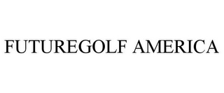 FUTUREGOLF AMERICA
