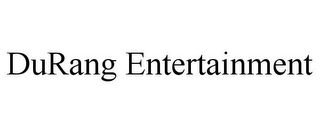 DURANG ENTERTAINMENT