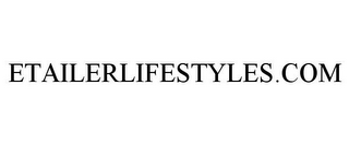 ETAILERLIFESTYLES.COM