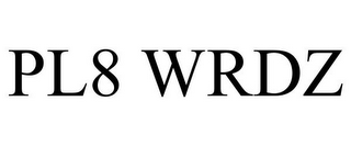 PL8 WRDZ