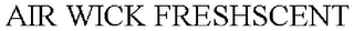 AIR WICK FRESHSCENT