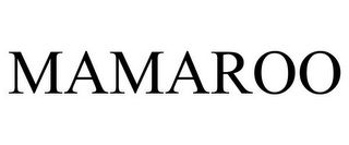 MAMAROO