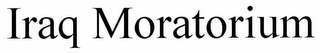 IRAQ MORATORIUM