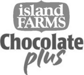 ISLAND FARMS CHOCOLATE PLUS