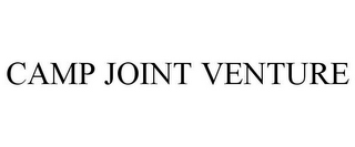 CAMP JOINT VENTURE