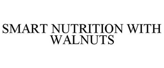 SMART NUTRITION WITH WALNUTS