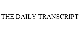 THE DAILY TRANSCRIPT