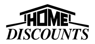 HOME DISCOUNTS