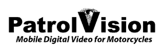 PATROLVISION MOBILE DIGITAL VIDEO FOR MOTORCYCLES