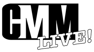 CMM LIVE!