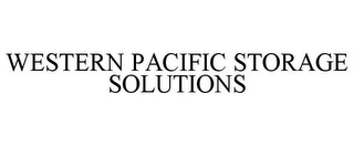 WESTERN PACIFIC STORAGE SOLUTIONS