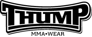 THUMP MMA · WEAR