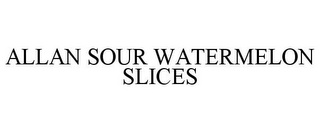 ALLAN SOUR WATERMELON SLICES