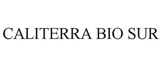 CALITERRA BIO SUR