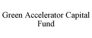 GREEN ACCELERATOR CAPITAL FUND