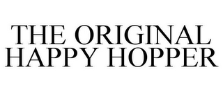 THE ORIGINAL HAPPY HOPPER