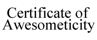 CERTIFICATE OF AWESOMETICITY