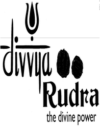 DIVVYA RUDRA THE DIVINE POWER