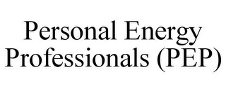 PERSONAL ENERGY PROFESSIONALS (PEP)