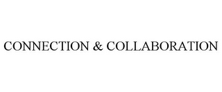 CONNECTION & COLLABORATION