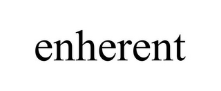 ENHERENT