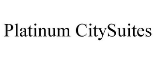 PLATINUM CITYSUITES