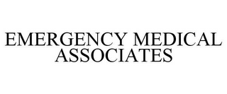 EMERGENCY MEDICAL ASSOCIATES