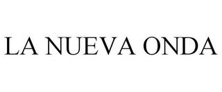 LA NUEVA ONDA