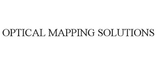 OPTICAL MAPPING SOLUTIONS