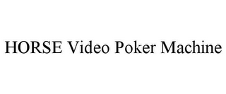 HORSE VIDEO POKER MACHINE