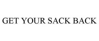 GET YOUR SACK BACK