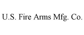 U.S. FIRE ARMS MFG. CO.